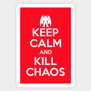 Keep Calm And Kill Chaos Sticker